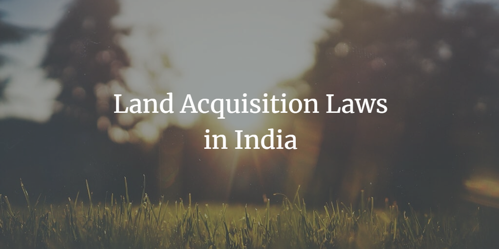 Laws Relating to Land Acquisition in India