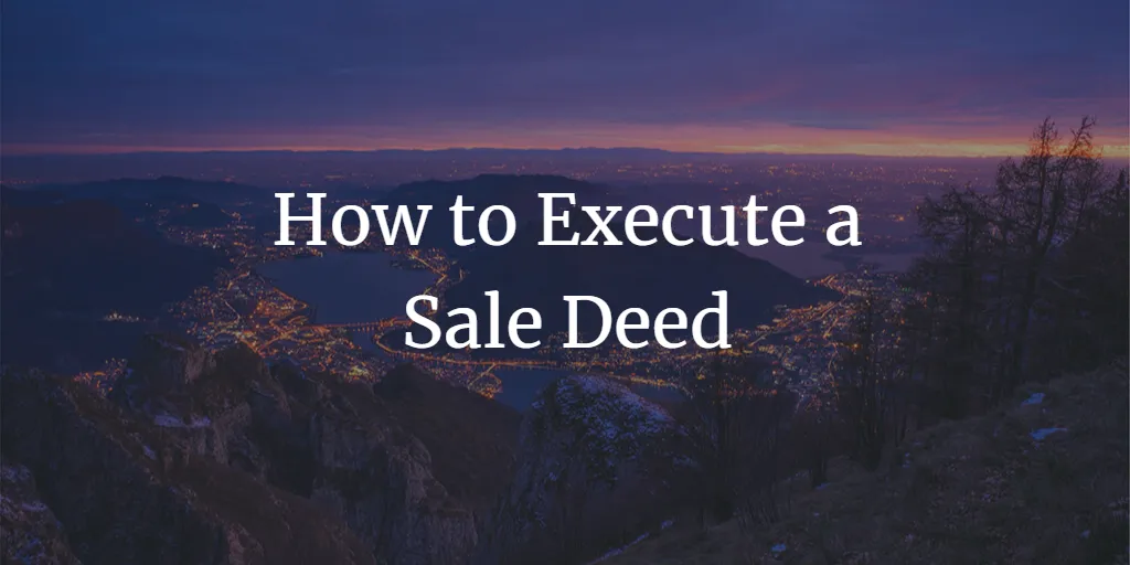 How to Execute a Sale Deed in Faridabad: A Comprehensive Guide