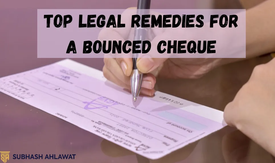 Top Legal Remedies for a Bounced Cheque