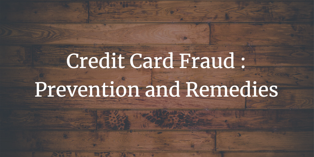 Credit Card Fraud in India: Prevention and Remedies