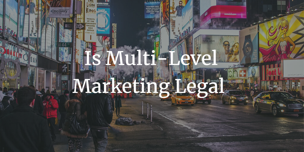 Is Multi Level Marketing Legal In Uk