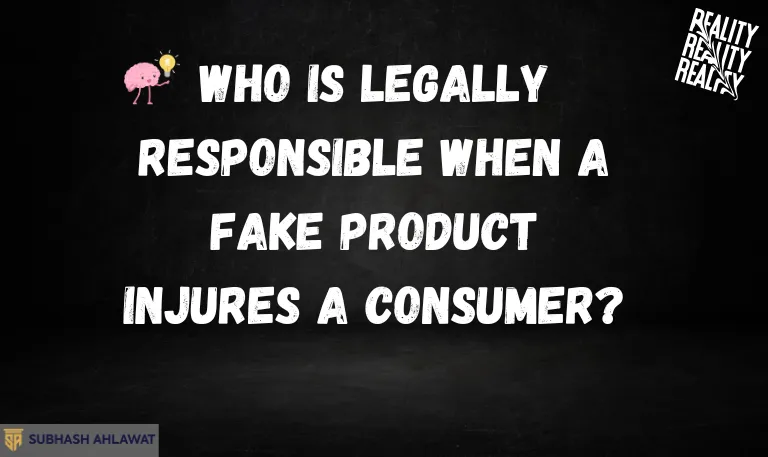 Legal Liability for Injuries Caused by Fake Products