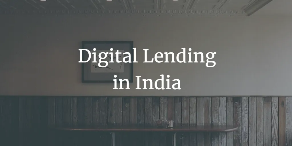 Digital Lending in India: Analysis and Implications