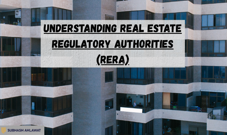 Understanding Real Estate Regulatory Authorities (RERA)