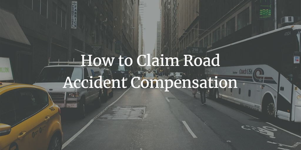 How to Claim Road Accident Compensation As Per M.A.C.T Guidelines