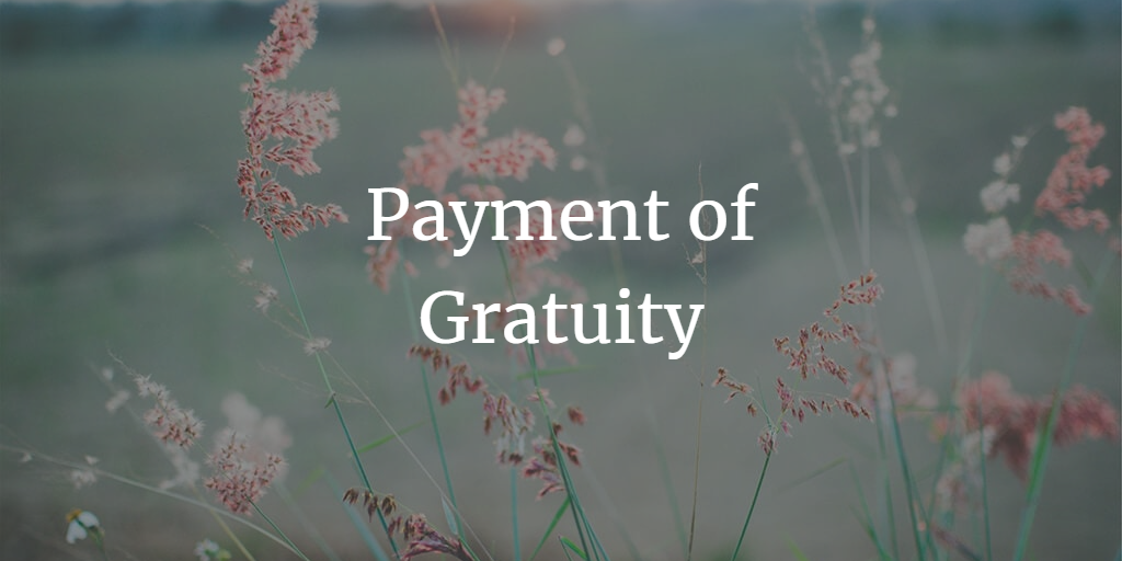 All You Need to Know About Payment of Gratuity Act 1972