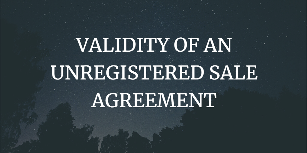 VALIDITY OF AN UNREGISTERED SALE AGREEMENT
