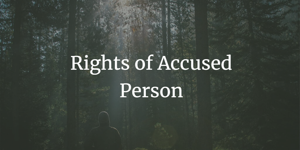 11 Key Rights of Accused Persons Under the Indian Constitution