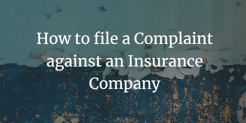 How to file a Complaint against an Insurance Company in India