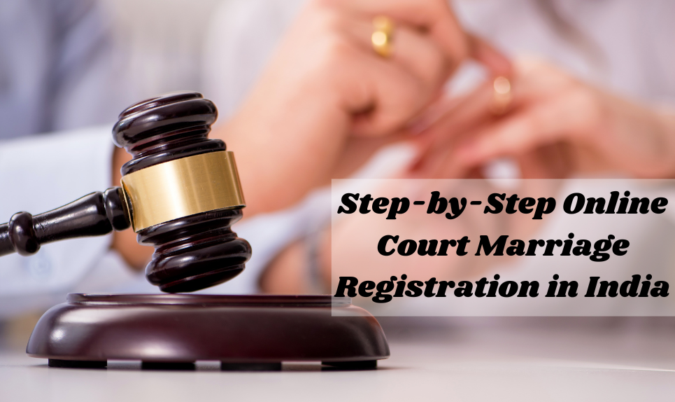 Step-by-Step Online Court Marriage Registration in India