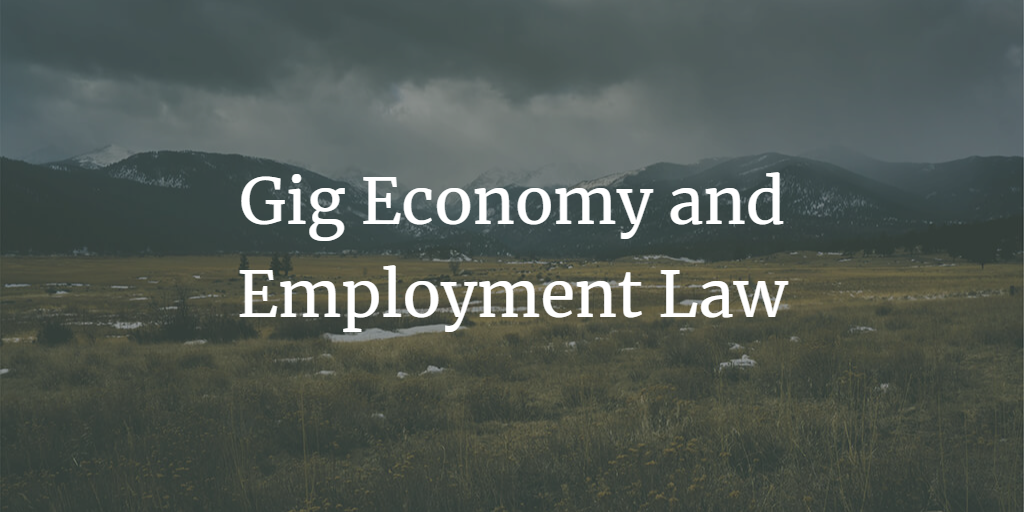The Gig Economy and Employment Law: How Gig Work Challenges Traditional Labor Laws
