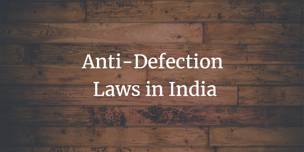 Anti-Defection Laws in India
