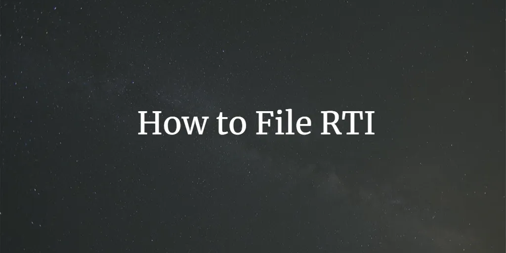 How to File RTI in India: A Detailed Guide