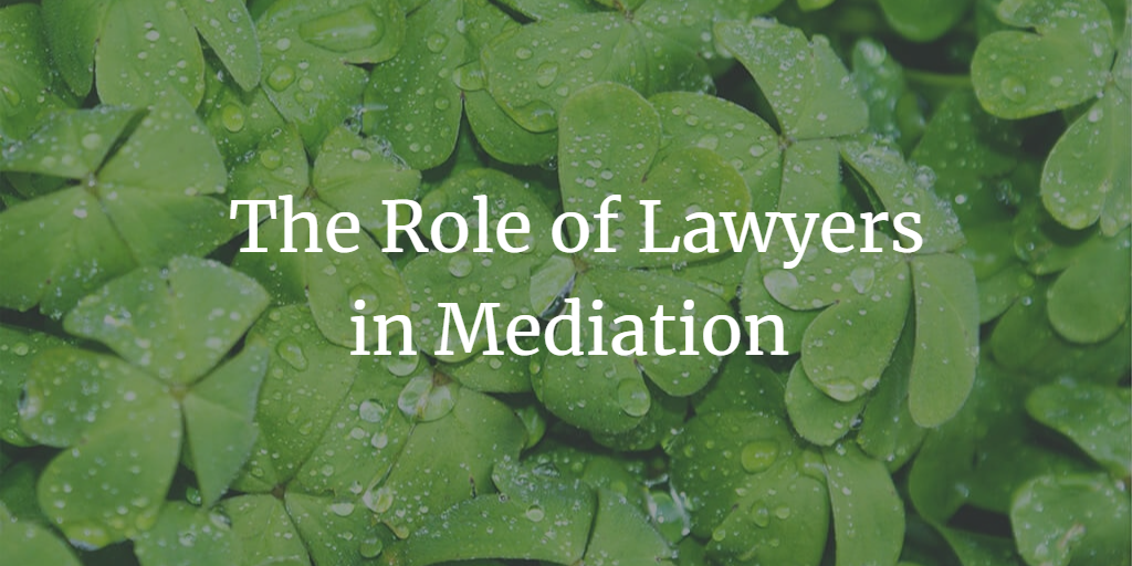 The Role of Lawyers in Mediation in India: What the Future Holds?