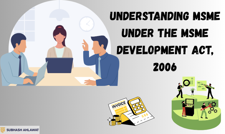 Understanding MSME under the MSME Development Act, 2006